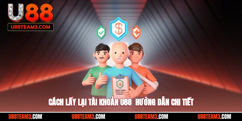 Thumb cách lấy lại tài khoản U88